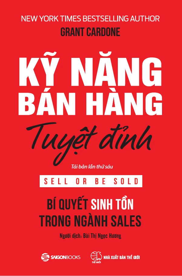 Kỹ Năng Bán Hàng Tuyệt Đỉnh (Tái Bản 2022)