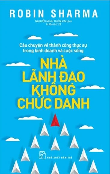 Nhà Lãnh Đạo Không Chức Danh (Tái Bản 2022)