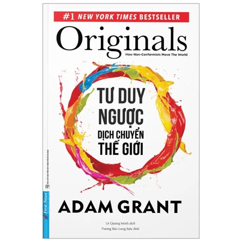 Tư Duy Ngược Dịch Chuyển Thế Giới - Originals: How Non-Conformists Move The World