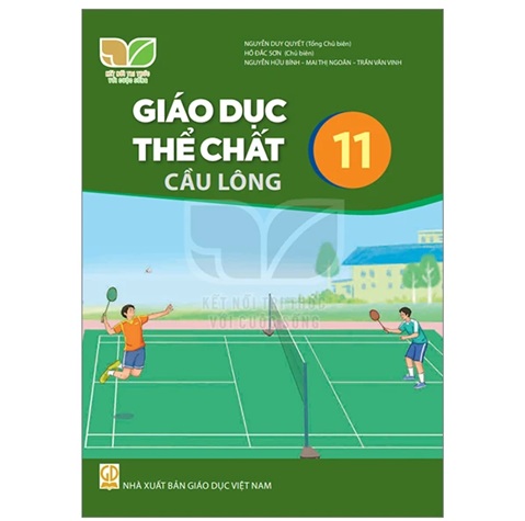 Giáo Dục Thể Chất 11 - Cầu Lông (Kết Nối Tri Thức) (Chuẩn)